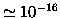 $\simeq10^{-16}$