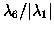 $\lambda_6/\vert\lambda_1\vert$