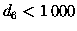 $d_6<1\,000$