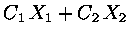 $\displaystyle C_1\, X_1 + C_2\, X_2$