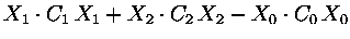$\displaystyle X_1\cdot C_1\,X_1 + X_2\cdot C_2\,X_2 -X_0\cdot C_0\, X_0$
