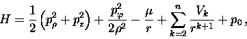 \begin{displaymath}H = \displaystyle\frac{1}{2}\left( p_\rho ^2 + p_z^2\right)......} +\sum_{k=2}^{n} \displaystyle\frac{V_k}{r^{k+1}} +p_0\, ,\end{displaymath}