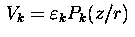 $\,V_k =\varepsilon _k P_k(z/r)\,$