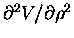 $\partial ^2V/\partial\rho^2$