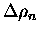 $\Delta\rho _n$