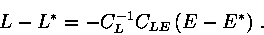 \begin{displaymath}L-L^*= -C_L^{-1}C_{LE}\,(E-E^*)\ .\end{displaymath}