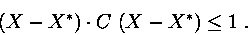 \begin{displaymath}(X-X^*)\cdot C\; (X-X^*)\leq 1\ .\end{displaymath}