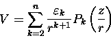 \begin{displaymath}V=\sum\limits_{k=2}^n\displaystyle\frac{\varepsilon _k}{r^{k+1}}P_k\left(\displaystyle\frac{z}{r}\right)\end{displaymath}